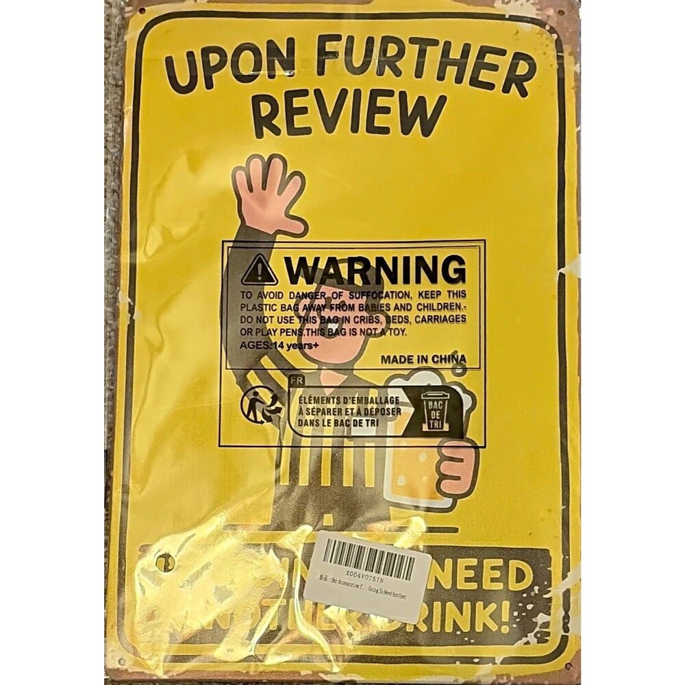 Upon Further Review I'm Going To Need Another Drink Yellow Metal Football Sign